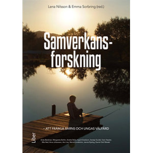 Samverkansforskning : att främja barns och ungas välfärd Samverkansforskning : att främja barns och ungas välfärd