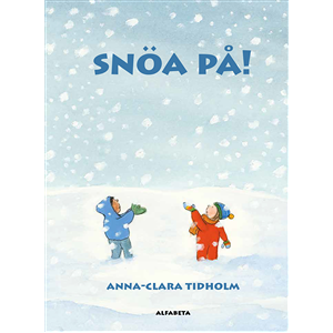 Snöa på! Snöa på!