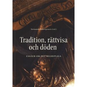 Tradition, rättvisa och döden Tradition, rättvisa och döden