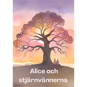 Alice och Stjärnvännerna Alice och Stjärnvännerna