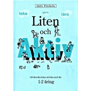 Liten och Aktiv Liten och Aktiv