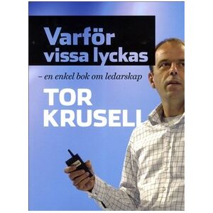 Varför vissa lyckas - en enkel bok om ledarskap Varför vissa lyckas - en enkel bok om ledarskap