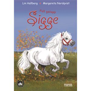 Full galopp, Sigge Full galopp, Sigge