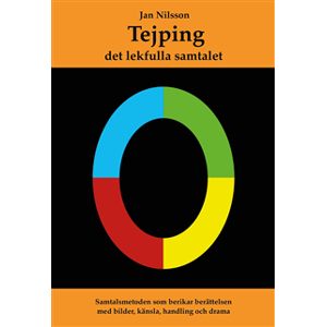 Tejping - det lekfulla samtalet. Samtalsmetoden som berikar berättelsen med bilder, känsla, handling och drama Tejping - det lekfulla samtalet. Samtalsmetoden som berikar berättelsen med bilder, känsla, handling och drama