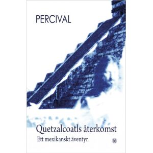 Quetzalcoatls återkomst Quetzalcoatls återkomst