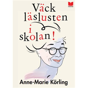 Väck läslusten i skolan! Väck läslusten i skolan!