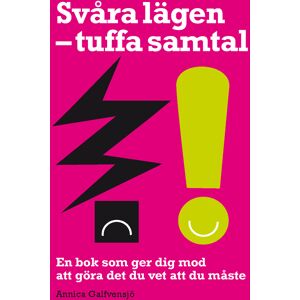 Svåra lägen – tuffa samtal Svåra lägen – tuffa samtal