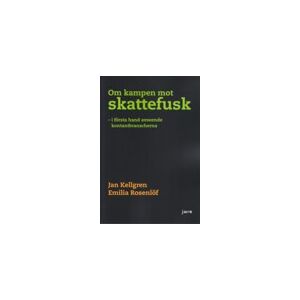 Om kampen mot skattefusk : i första hand avseende kontantbranscherna Om kampen mot skattefusk : i första hand avseende kontantbranscherna