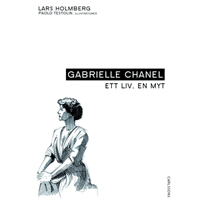 Gabrielle Chanel : ett liv, en myt Gabrielle Chanel : ett liv, en myt