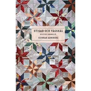 Stigar och vägskäl : kultur i närmiljö Stigar och vägskäl : kultur i närmiljö