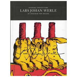 Svenska tonsättare : Lars Johan Werle Svenska tonsättare : Lars Johan Werle