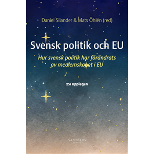 Svensk politik och EU : hur svensk politik har förändrats av medlemskapet i EU Svensk politik och EU : hur svensk politik har förändrats av medlemskapet i EU