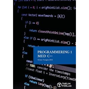 Programmering 1 med C++ V2018 - Lärobok Programmering 1 med C++ V2018 - Lärobok