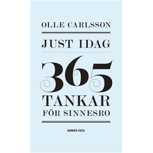 Just idag : 365 tankar för sinnesro Just idag : 365 tankar för sinnesro