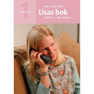 Tala svenska direkt Läshäfte 7 Lisas bok Tala svenska direkt Läshäfte 7 Lisas bok
