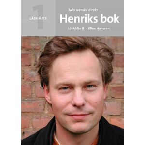 Tala svenska direkt Läshäfte 8 Henriks bok Tala svenska direkt Läshäfte 8 Henriks bok