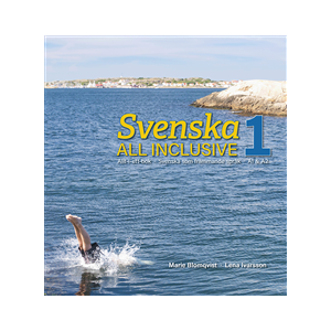 Svenska All Inclusive 1. Allt-i-ett-bok : svenska som främmande språk, A1 & A2 Svenska All Inclusive 1. Allt-i-ett-bok : svenska som främmande språk, A1 & A2