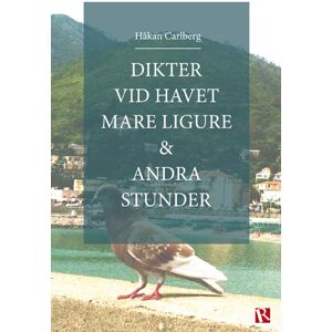 Dikter vid havet Mare Ligure & andra stunder Dikter vid havet Mare Ligure & andra stunder