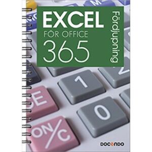 Excel för Office 365 Fördjupning Excel för Office 365 Fördjupning