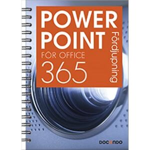 PowerPoint för Office 365 Fördjupning PowerPoint för Office 365 Fördjupning