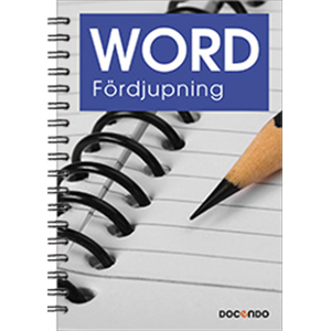 Word Fördjupning Word Fördjupning