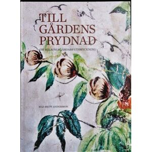 TIll Gårdens prydnad TIll Gårdens prydnad