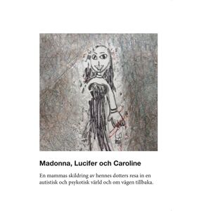 Madonna, Lucifer och Caroline Madonna, Lucifer och Caroline