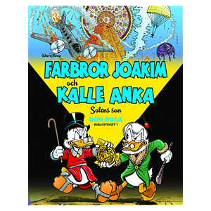 Farbror Joakim och Kalle Anka. Solens son Farbror Joakim och Kalle Anka. Solens son