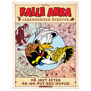 Kalle Anka legendariska äventyr. På jakt efter Ra-ma-put-ras huvud Kalle Anka legendariska äventyr. På jakt efter Ra-ma-put-ras huvud