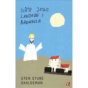 När Jesus landade i Bromölla När Jesus landade i Bromölla