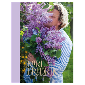 Karl Fredrik. Vårkänslor och trädgårdsmagi Karl Fredrik. Vårkänslor och trädgårdsmagi
