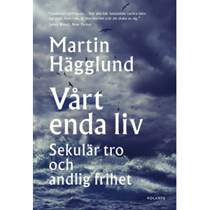 Vårt enda liv : sekulär tro och andlig frihet Vårt enda liv : sekulär tro och andlig frihet