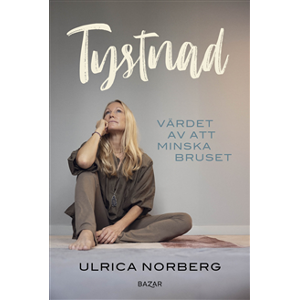 Tystnad : Värdet av att minska bruset Tystnad : Värdet av att minska bruset