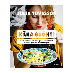 Käka grönt! : Tuvessonskans ultimata guide till skåpmat, brödmat, plåtmat och annat gott Käka grönt! : Tuvessonskans ultimata guide till skåpmat, brödmat, plåtmat och annat gott