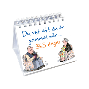 Du vet att du är gammal när ... 365 dagar Du vet att du är gammal när ... 365 dagar
