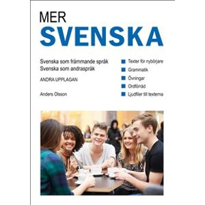 Mer svenska : svenska som andraspråk, svenska som främmande språk (bok inkl. ljudfiler) Mer svenska : svenska som andraspråk, svenska som främmande språk (bok inkl. ljudfiler)