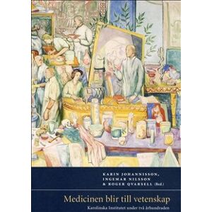 Medicinen blir till vetenskap Medicinen blir till vetenskap