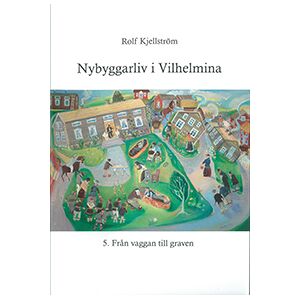 Nybyggarliv i Vilhelmina 5. Nybyggarliv i Vilhelmina 5.