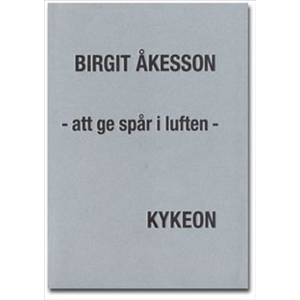 Att ge spår i lufen : föreläsningar, samtal, möten Att ge spår i lufen : föreläsningar, samtal, möten