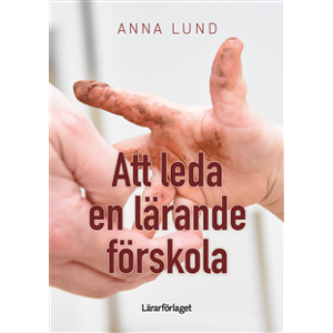 Att leda en lärande förskola Att leda en lärande förskola