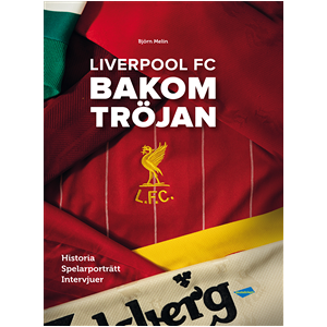 Liverpool FC : bakom tröjan Liverpool FC : bakom tröjan