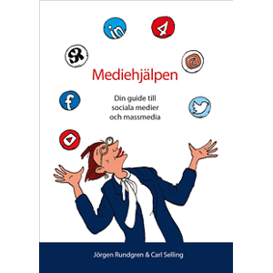 Mediehjälpen : din guide till sociala medier och massmedia Mediehjälpen : din guide till sociala medier och massmedia