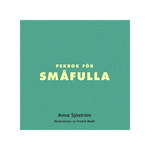 Pekbok för småfulla Pekbok för småfulla