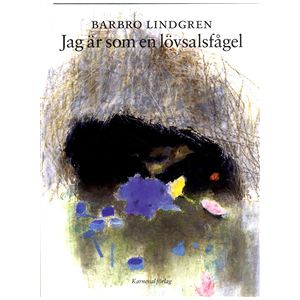 Jag är som en lövsalsfågel Jag är som en lövsalsfågel