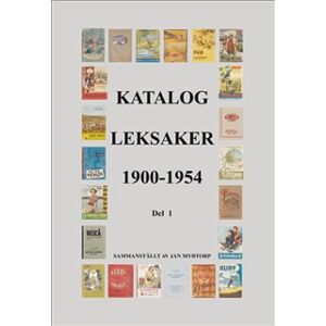 Katalog Leksaker 1900 - 1954 del 1 Katalog Leksaker 1900 - 1954 del 1