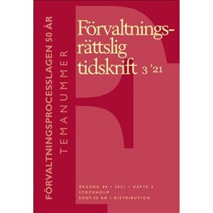 Förvaltningsrättslig tidskrift 3 2021 Förvaltningsrättslig tidskrift 3 2021