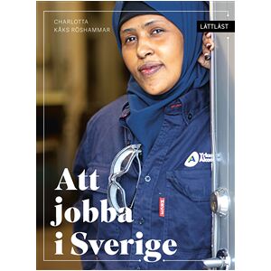 Att jobba i Sverige Att jobba i Sverige