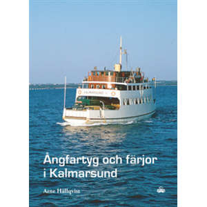 Ångfartyg och färjor i Kalmarsund Ångfartyg och färjor i Kalmarsund