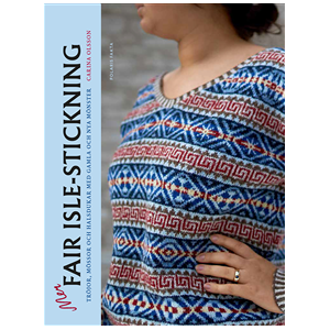 Mer fair isle-stickning : tröjor, mössor och halsdukar med gamla och nya mönster Mer fair isle-stickning : tröjor, mössor och halsdukar med gamla och nya mönster