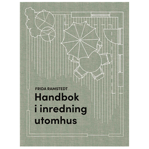 Handbok i inredning utomhus Handbok i inredning utomhus